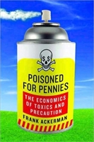 Poisoned for Pennies The Economics of Toxics and Pr
