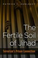 Fertile Soil of Jihad Terrorism's Prison Connection