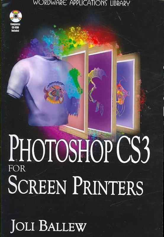 Photoshop CS3 for Screen Printers 