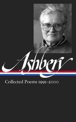 John Ashbery: Collected Poems 1991-2000 Library of America #297