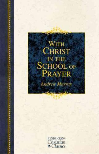 With Christ in the School of Prayer 
