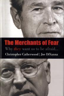 Merchants of Fear Why They Want Us to be Afraid