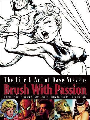 Brush with Passion The Art and Life of Dave Stevens