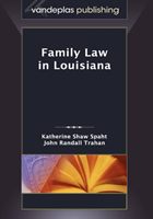 Family Law in Louisiana, First Edition 2009 