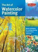 Art of Watercolor Painting Master Techniques for Creating