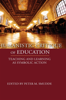 Humanistic Critique of Education Teaching and Learning as Symbo