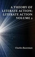 A Theory of Literate Action Literate Action