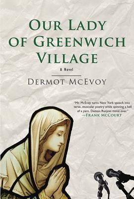 Our Lady of Greenwich Village A Novel