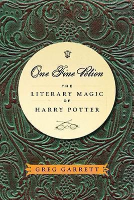 One Fine Potion The Literary Magic of Harry Po