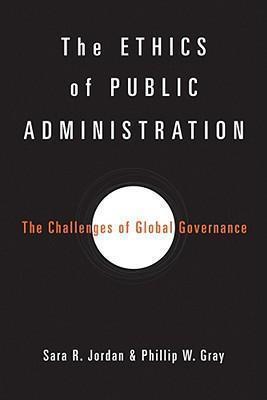 Ethics of Public Administration The Challenges of Global Governance