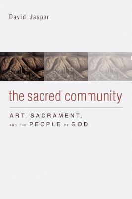 Sacred Community Art, Sacrament, and the People
