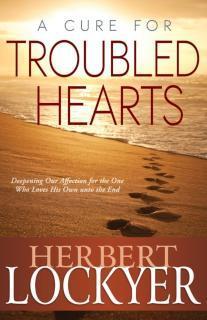 Cure for Troubled Hearts Deepening Our Affection for th