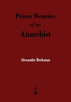 Prison Memoirs of an Anarchist 