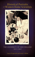 Historical Portraits of Women Home Scientists The University of New Zealand,
