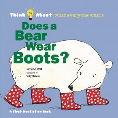 Does a Bear Wear Boots? Think About Who Wears Clothes