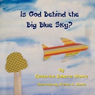 Is God Behind the Big Blue Sky? 