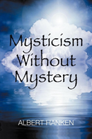 Mysticism Without Mystery 