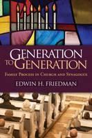 Generation to Generation Family Process in Church and Synagogue