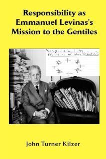 Responsibility as Emmanuel Levinas's Mission to the Gentiles 