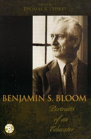 Benjamin S. Bloom Portraits of an Educator