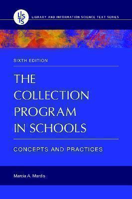Collection Program in Schools Concepts and Practices, 6th Ed