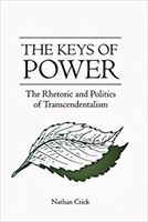 Keys of Power The Rhetoric and Politics of Transcendentalism