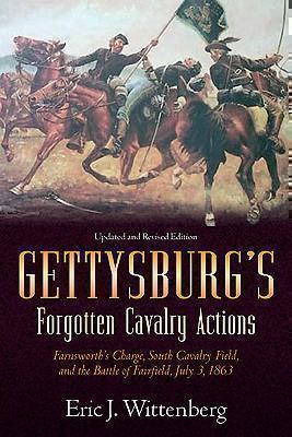 Gettysburg'S Forgotten Cavalry Actions Farnsworth'S Charge, South Cav