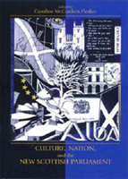 Culture, Nation, and the New Scottish Parliament 