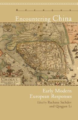 Encountering China Early Modern European Responses