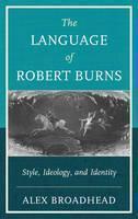 Language of Robert Burns Style, Ideology, and Identity