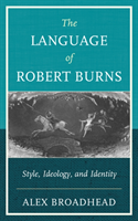 Language of Robert Burns Style, Ideology, and Identity