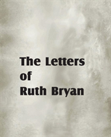 Letters of Ruth Bryan 
