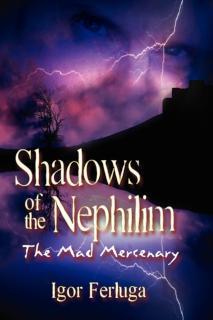 Shadows of the Nephilim The Mad Mercenary