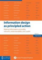 Information Design as Principled Action Making Information Accessible,