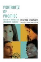 Portraits of Promise Voices of Successful Immigrant Students