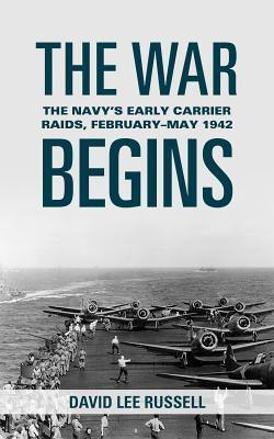 War Begins The Navy's Early Carrier Raids