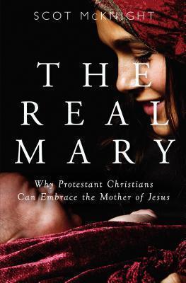 Real Mary Why Protestant Christians Can