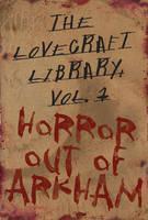 Lovecraft Library Volume 1: Horror Out of Arkham 