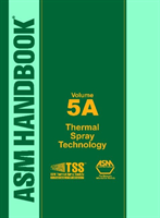 ASM Handbook, Volume 5A Thermal Spray Technology