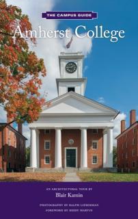 Amherst College An Architectural Tour