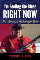 Iâm Feeling the Blues Right Now Blues Tourism and the Mississippi Delta