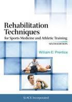 Rehabilitation Techniques for Sports Medicine and Athletic Training 