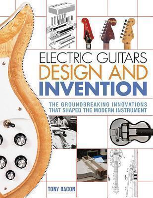 Electric Guitars Design and Invention The Groundbreaking Innovations That Shaped the Modern Instrument