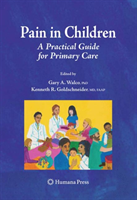 Pain in Children A Practical Guide for Primary Care