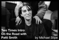 Two Times Intro On the Road With Patti Smith