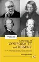 Language of Conformity and Dissent On the Imaginative Grammar of Jewish Intellectuals in the Nineteenth and Twentieth Centuries