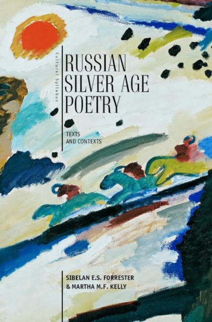 Russian Silver Age Poetry Texts and Contexts