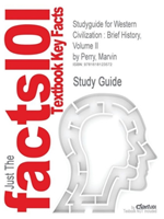 Studyguide for Western Civilization Brief History, Volume II by Pe