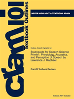 Studyguide for Speech Science Primer Physiology, Acoustics, and Per