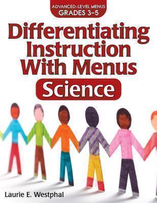 Differentiating Instruction With Menus Science (Grades 3-5)